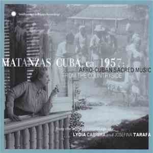 Various - Matanzas, Cuba, Ca. 1957: Afro-Cuban Sacred Music From The Countr ...