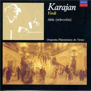Verdi – Orquesta Filarmónica de Viena, Karajan - Aida (Selección)