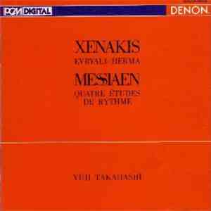 Yuji Takahashi Plays Xenakis & Messiaen - Evryali・Herma・Quatre Études De Ry ...