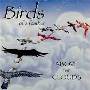 Birds Of A Feather  - Above The Clouds