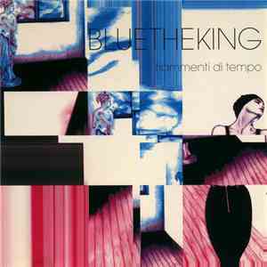 Blue The King - Frammenti Di Tempo