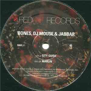 Bones, DJ Mouse & Jabbar - City Guide / Marlin