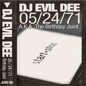 DJ Evil Dee - 05.24.71 (A.K.A. The Birthday Joint)