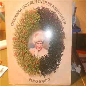 Elmo & Patsy - Grandma Got Run Over By A Reindeer
