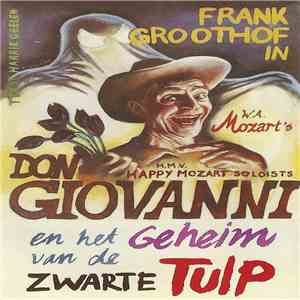 Frank Groothof - Don Giovanni En Het Geheim Van De Zwarte Tulp