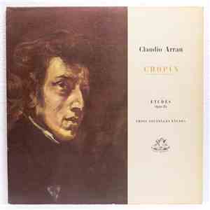 Frédéric Chopin, Claudio Arrau - Etudes Op.25 / Trois Nouvelles Etudes