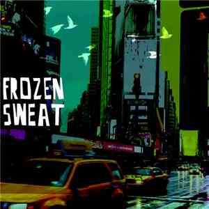 Frozen Sweat - Frozen Sweat