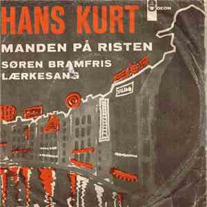Hans Kurt - Manden På Risten / Søren Bramfris Lærkesang