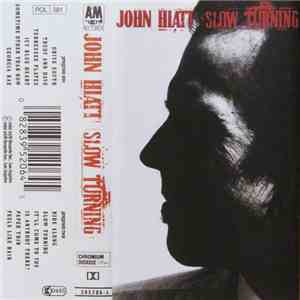 John Hiatt - Slow Turning