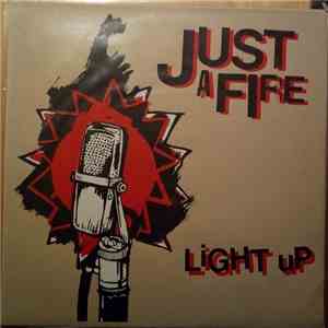 Just A Fire - Light Up