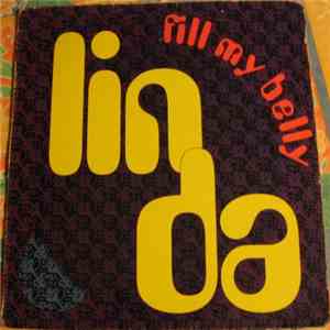 Linda  - Fill My Belly