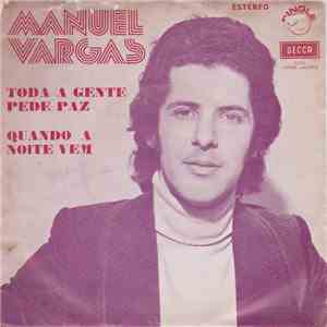 Manuel Vargas  - Toda A Gente Pede Paz / Quando A Noite Vem