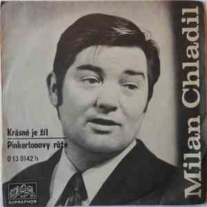 Milan Chladil - Pinkertonovy Růže / Krásné Je Žít