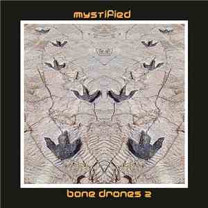Mystified - Bone Drones 2