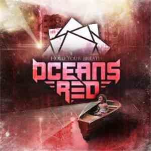 Oceans Red - Hold Your Breath