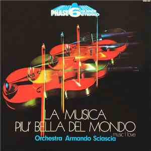 Orchestra Armando Sciascia - La Musica Piu' Bella Del Mondo