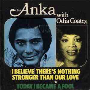 Paul Anka - (I Believe) There's Nothing Stronger Than Our Love