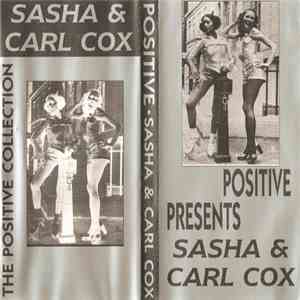 Sasha & Carl Cox - The Positive Collection
