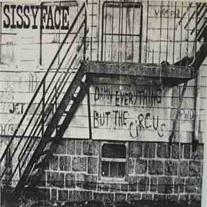Sissyface - Damn Everything But The Circus