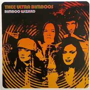 Thee Ultra Bimboos - Bimboo Wizard