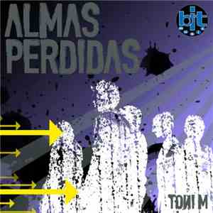 Toni M - Almas Perdidas