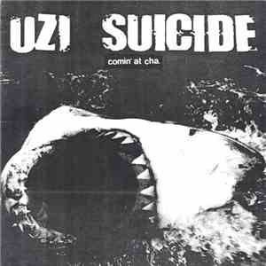 Uzi Suicide - Comin' At Cha