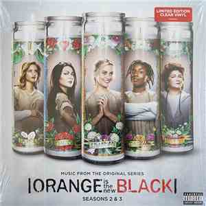 Various - Music From The Original Series Orange Is The New Black Seasons 2 & 3