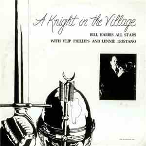 Bill Harris All Stars With Flip Phillips And Lennie Tristano - A Knight In  ...