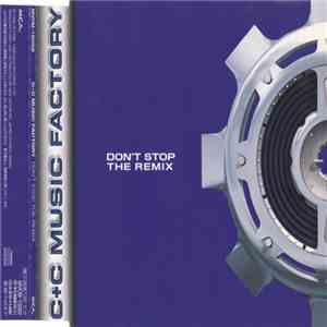 C + C Music Factory - Don't Stop The Remix