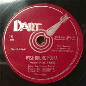 Chester Budny's Orchestra - Wise Drunk Polka / May Polka