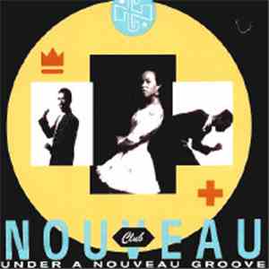 Club Nouveau - Under A Nouveau Groove