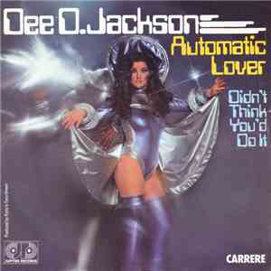 Dee D. Jackson - Automatic Lover / Didn't Think You'd Do It