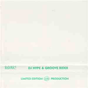 DJ Hype / Groove Rider - ROAR