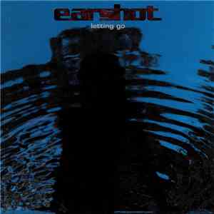 Earshot - Letting Go