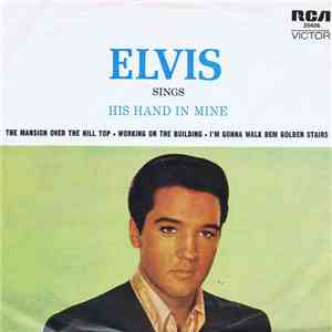 Elvis - His Hand In Mine