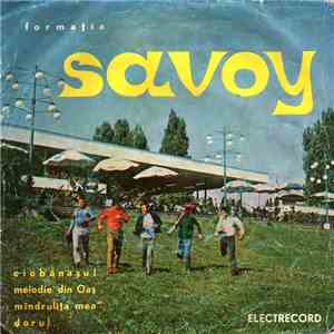 Formația Savoy - Ciobănașul / Melodie Din Oaș / Mândrulița Mea / Dorul