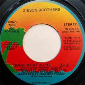 Gibson Brothers - Ooh, What A Life...
