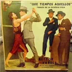 Héctor Varela (El As Del Tango) Y Su Orquesta Típica - 