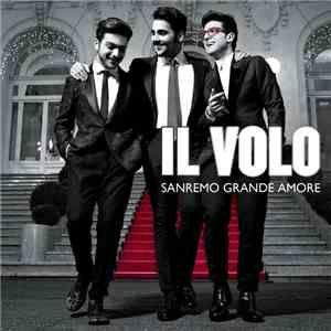 Il Volo  - Sanremo Grande Amore