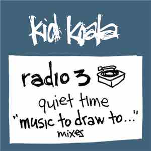 Kid Koala - Radio 3: Music To Draw To
