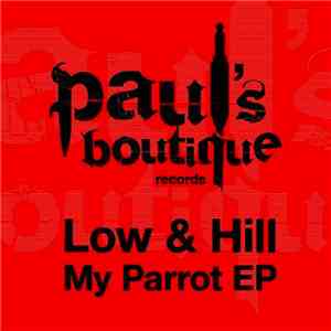 Low & Hill - My Parrot EP
