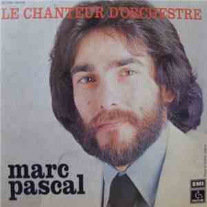 Marc Pascal - Le Chanteur D'Orchestre