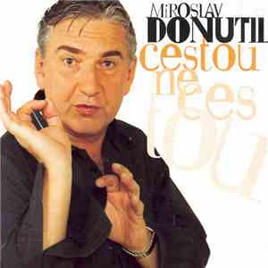 Miroslav Donutil - Cestou, Necestou