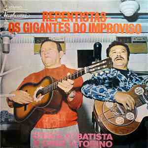 Otacílio Batista, Diniz Vitorino - Repentistas - Os Gigantes Do Improviso