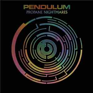 Pendulum  - Propane Nightmares