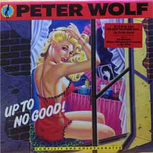 Peter Wolf - Up To No Good