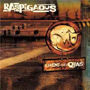 Raspigaous - Chiens Des Quais