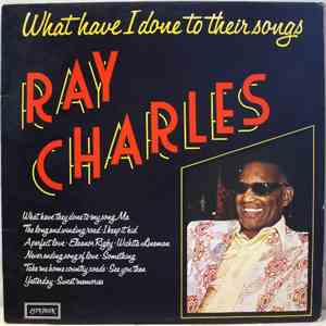 Ray Charles - What Have I Done To Their Songs