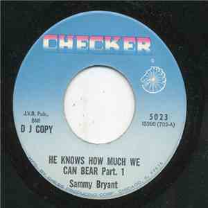 Sammy Bryant - He Knows How Much We Can Bear