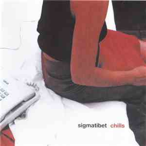 Sigmatibet - Chills